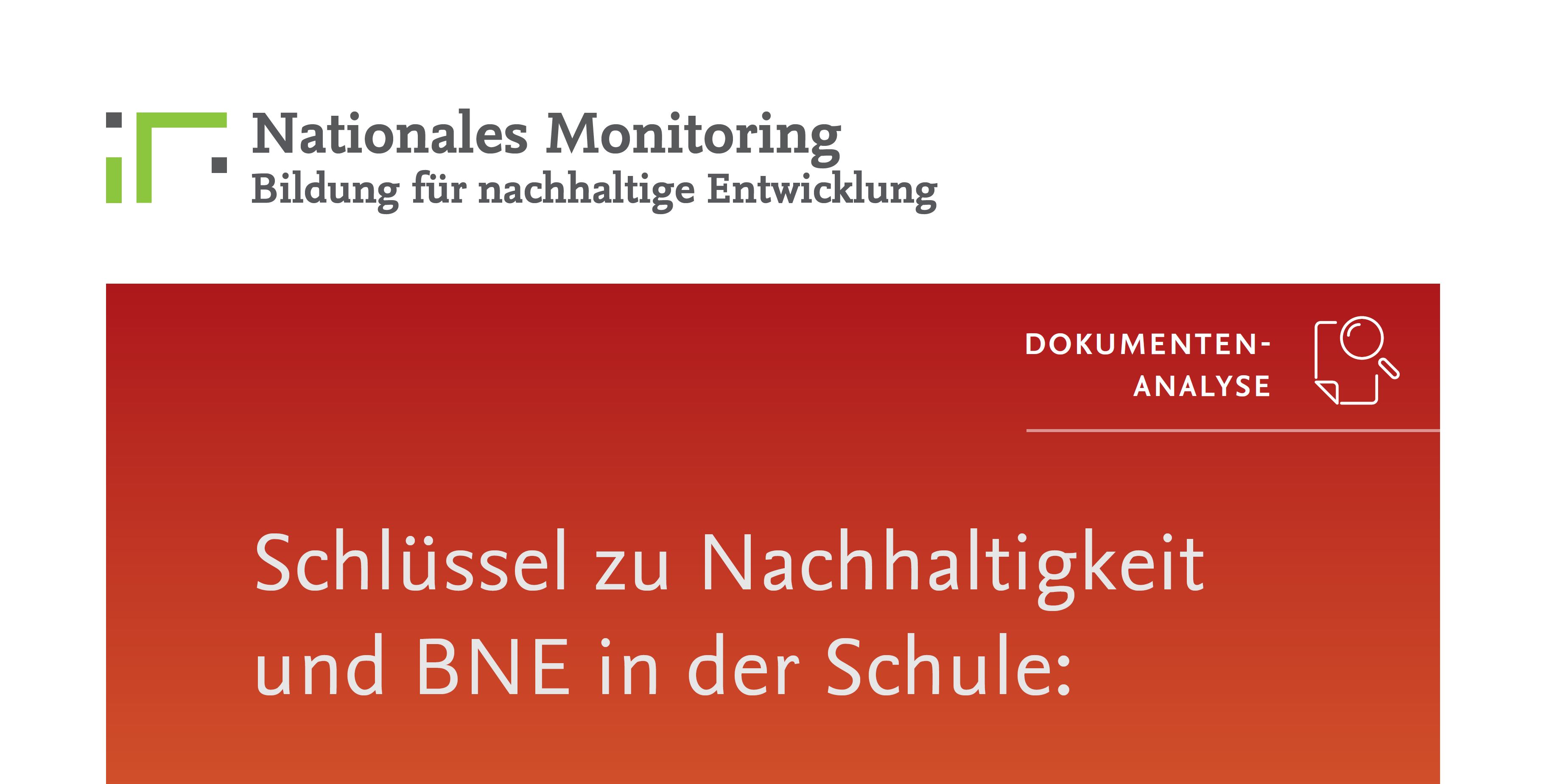 Cover zum Bericht Monitoring: Neue Ergebnisse zur Verankerung von Nachhaltigkeit und BNE in der schulischen Bildung