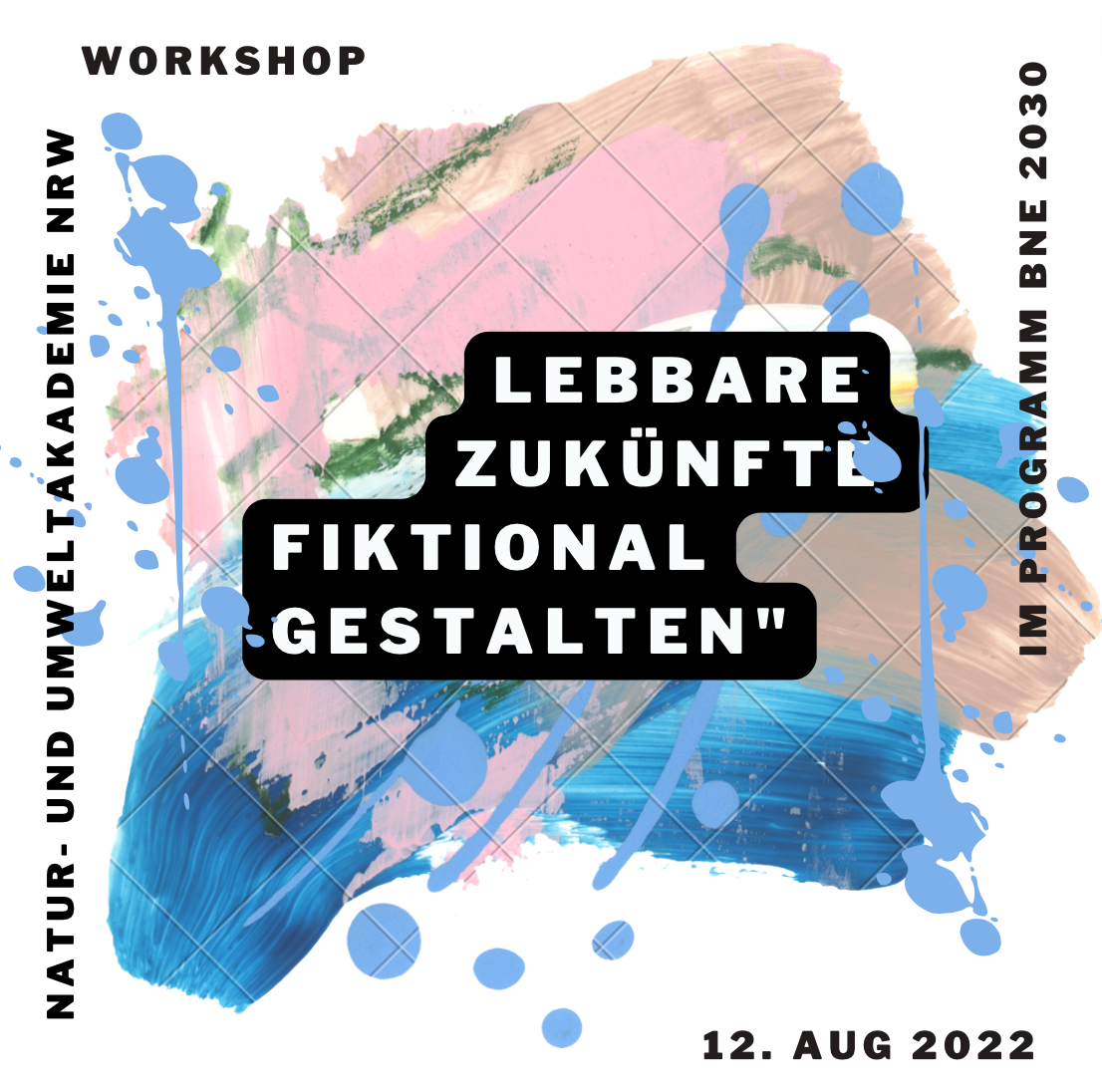 Flyer für den Workshop "Lebbare Zukünfte fiktional gestalten" im Programm "BNE 2030"
